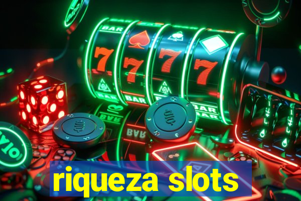 riqueza slots